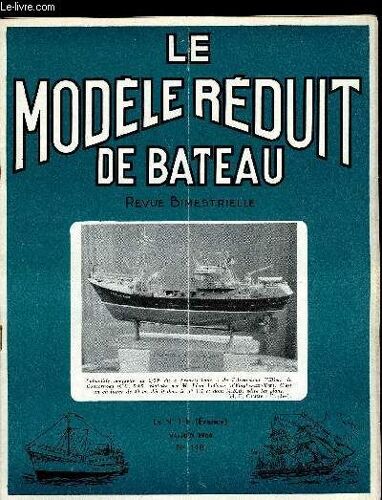 Le Modele Reduit De Bateau N° 118 - René Ramette Par H. Boussy, Les Nouveaux Cruisers Par C. Lecomte, Journée De La Vapeur 1964, J Ai Construit Le Cabin-Cruiser Par C.L., Duo Yacht A Voile De 7 M Par(...)