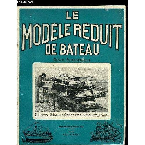Le Modele Reduit De Bateau N° 173 - Une Chaloupe A Vapeur De 11 M 70 Par J.P. Dole-Robbe, Plans De La Chaloupe A Vapeur Par J.P. Dole Robbe, Feux Réglementaires Pour Maquettes Exactes (Neptuna), Plan(...)
