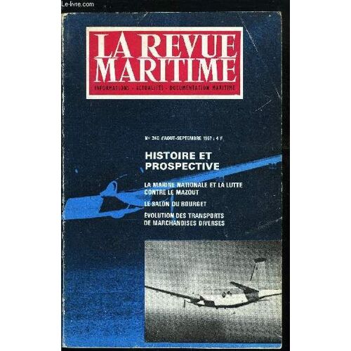 La Revue Maritime N° 246 - De La Méditerranée Au Spitzberg Par L Oric A. Kisselevski, La Marine Nationale Et La Lutte Contre Le Mazout Par J. Brusson, Capitaine De Frégate, Le Caméléion Navire A Roues(...)