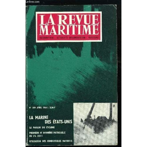 La Revue Maritime N° 209 - Un Voyage Aux Grandes Indes En 1818 Par Ph. Loiseleur Des Longchamps, Première Et Dernière Patrouille De L U 2511 Par A. Schnee, La Marine Des Etats-Unis En 1964 Par J.(...)