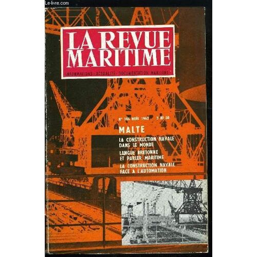 La Revue Maritime N° 194 - Langue Bretonne Et Parler Maritime Par P. Sizaire, La Construction Navale Dans Le Monde Par R. Puech, Les Bases Du Règlement Pour Prévenir Les Abordages Par L. Oudet, La(...)