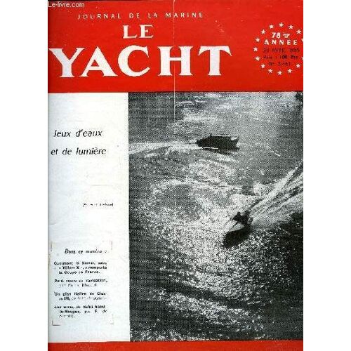 Le Yacht N° 3461 - Regards Sur Monaco Par Frantz Beaumaire, Dissertations Sur Une Petite Croisière Par G.H. Leveque, La Suisse Avec Ylliam X Remporte La Coup De France, L Entrée De Saint-Vaast Par R.(...)