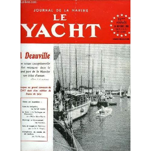 Le Yacht N° 3695 - Quand Les Finances Briment Nos Exportations, Les Propos Du Ridoir Par Nauticus, Cours De Navigation Par Le Cdt Marrec, Corse Et Sardaigne A Bord D Un Shearwater Par Le Dr Olivier(...)