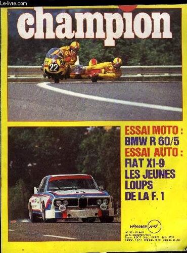 Champion N° 92 - Résultats Du G.P. De France, Résultats Du G.P. D Angleterre, Les Dynamiteurs D Idoles Par X. Ray, Résultats Des 6 Heures De Watkings Glen, Résultats Du G.P. De Hollande, Voulez Vous(...)