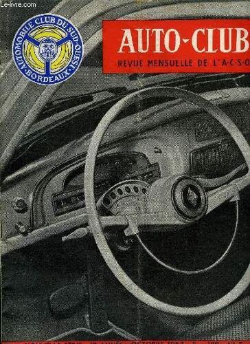 Auto-Club N° 5 - Le Cadran Répétiteur Du Transfluide Renault, L Emploi Des Plastiques En Automobile, La Compétition Sous Toutes Ses Formes Est Une Manifestation De L Idée Automobile, La Garantie(...)