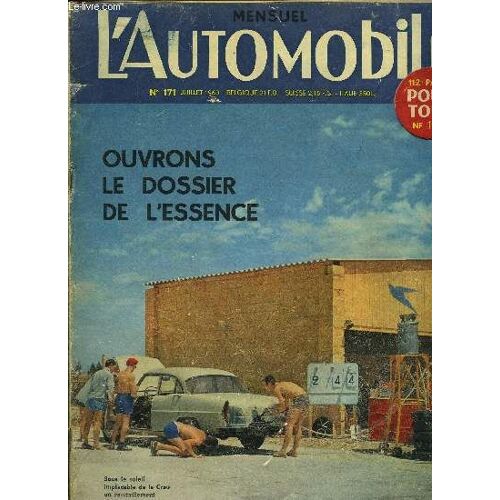L Automobile N° 171 - Ouvrons Le Dossier De L Essence : Les Délinquants Involontaires Sont-Ils Aussi Des Assassins ?, Championnat Du Monde : Deux Candidats Sérieux, Les Vingt-Quatre Heures Du Mans, La(...)