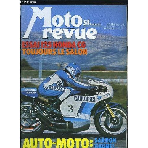 Moto Revue N° 2288 - Auto Moto Au Ricard, Trial De Sucé, Tout Le Reste De L Actualité, Collection Moto Revue, Ducati 900 Ss, Honda 125 Cg, Honda Bol D Or, De L Amortisseur A Gaz