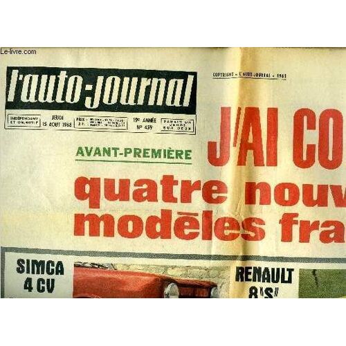 L Auto Journal N° 459 - J Ai Conduit Quatre Nouveaux Modèles Français, Simca 4 Cv, Renault 8 S, 1000 Special, Simca 1000, Contres 1968 Une Alerte Cinquantaine, Au Ban De L Europe ?, Revue Des Détails(...)
