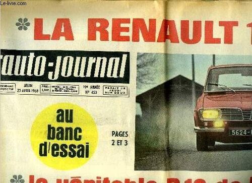 L Auto Journal N° 453 - La Renault 16 Ts, Au Banc D Essai : La Véritable R 16 De L Année, 2 Nouvelles Allemandes, Essai Opel Commodore Gs, Le Dossier Toyota Crown, C Est La Nouvelle Fiat 130, La Bmw(...)