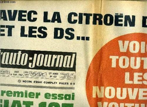 L Auto Journal N° 437 - Avec La Citroen Dyane Et Les Ds, Voici Toutesl Es Nouvelles Voitures 1968, Premier Essai Fiat 125, Toutes Les Modifications Des Voitures Françaises, De Strasbourg A Mulhouse(...)