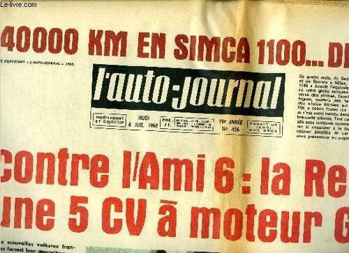 L Auto Journal N° 456 - 40 000 Km En Simca 1100 Des Pépins, Contre L Ami 6 : La Renault 6 Une 5 Cv A Moteur Gorgini, Nos Bancs D Essai : Bmw 1600 Gt, Daf 55, Pas De Grand Prix Pour L Automobile Mais(...)