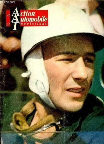 L Action Automobile Et Touristique - La Nouvelle Riley 1.500, Britannique Et L Alfa Giulietta S.S, Dans Le Feu De L Action, Essais De La Vedette Beaulieu Et De La Dyna 58, La France Manque D(...)