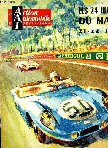 L Action Automobile Et Touristique - C Est Donc De Sport Que Nous Vous Parlons Ci Contre Ainsi Que Dans Le Feu De L Action, La Compétiton : Une École De Prudence, Résultats Des Courses Et Rallies(...)