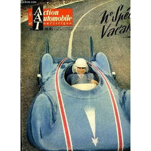 L Action Automobile Et Touristique - Après Sa Victoire Au Grand Prix De L A.C.F. A Reims, Ferrari Aura Pendant Un An La Garde Du Challenge Bp, Vivent Les Vacances, Les 24 Heures 1956 : Acte De Foi(...)