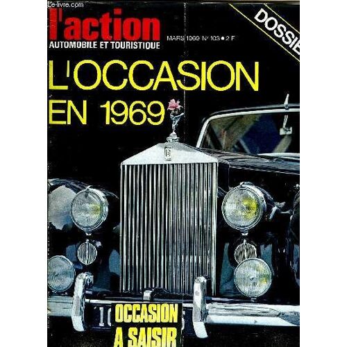 L Action Automobile Et Touristique N° 103 - Le Nouveau Code De La Route, Les Salons : Bruxelles Et Le Racing Car Show, Au Volant Des Fiat 124 S Et 125 S, Occasion : Le Guide De L Acheteur, Les Essais(...)