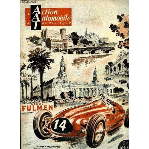 L Action Automobile Et Touristique - Ce Que Font Les Clubs Automobiles Pour La Sécurité Routière, Le Mois Sportif, Quels Seront Les 60 Élus Pour Les 24 Heures Du Mans ?, La Location Est Ouverte Pour(...)
