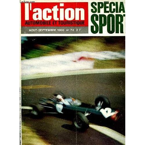 L Action Automobile Et Touristique N° 72 - Avant Le Salon De Paris Par Alain Bertaut, Spécial Sport-Auto, Rallyes - Course De Cote - Circuits - Formule I, Ii, Iii - Coupe Des Alpes - Annonces(...)