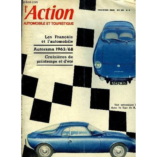 L Action Automobile Et Touristique N° 30 - Les Français Et L Automobile Par Pierre West, L Essai Du Mois : Taunus 12 M Par Alain Bertaut, Essai Rapide : 404 A Injection, Une Interview De René Bonnet(...)