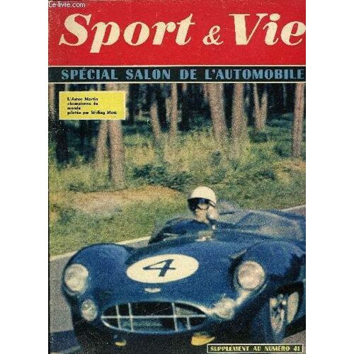 Sport & Vie - Supplement Au N° 41 - Le Salon De La Concurrence Par Pierre About, Les Grands Boulevards Européens Ne Passeront Pas Par La France Par René Laleuf, Le Tour Du Monde De L Automobile Par(...)