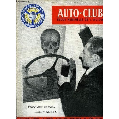 Auto-Club N° 10 - L Amérique, Émue Par Le Nombre D Accidents Dus A L Ivresse, Intensifie Sa Campagne De Lutte Contre L Alcoolisme, Notre Couverture Reproduit Une Des Affiches-Tract Diffusée A 10(...)