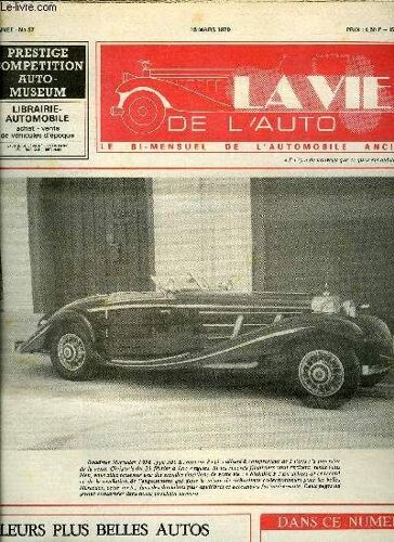 La Vie De L Auto N° 57 - La Randonnée Du Mont-Blanc, Les Autos Et Moi De Pierre Dumont, L Abc De La Restauration, Un Cyclecar Peu Connu : Le Fournier, Histoire Imaginaire, Une Américaine Mal Connue :(...)