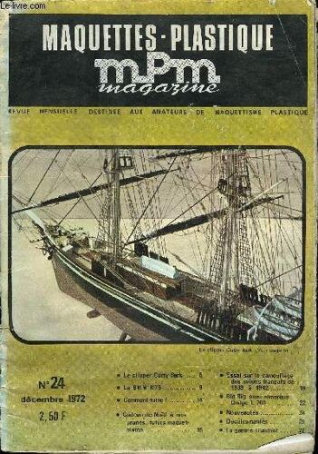 Maquettes Plastique Magazine N° 24 - Le Clipper Cutty Sark, La Bmw R75, Comment Faire ?, Cadeau De Noël A Nos Jeunes, Futurs Maquettistes, Essai Sur Le Camouflage Des Avions Français De 1939 À 1942(...)