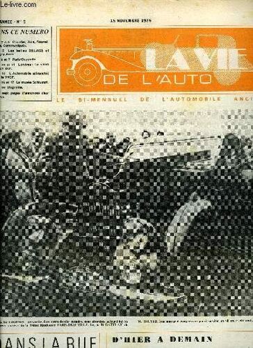 La Vie De L Auto N° 5 - Les Belles Delage Et Leurs Amis, Paris-Deauville, Londres : Le Salon D Un Jour, L Automobile Affranchie Et Le Vvcf, Le Musée Schlumpf, Magazine