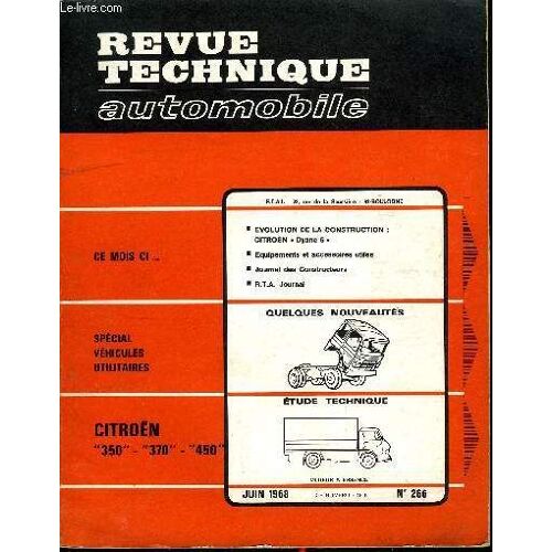 Revue Technique Automobile N° 266 - Camions Citroën 350 - 370 - 450 : Fiche Descriptive, Caractéristiques Détaillées, Conseils Pratiques, Schéma Électrique, Prix Pilotes Des Principales Pièces(...)