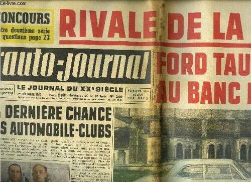 L Auto Journal N° 260 - Rivale De La 404 : Ford Taunus 61 Au Banc D Essai, La Dernière Chance Des Automobiles-Clubs Par Maurice Evrard, Rolls A-T-Il Son Secret ?, L A.J. Devant Les Tribunaux :(...)