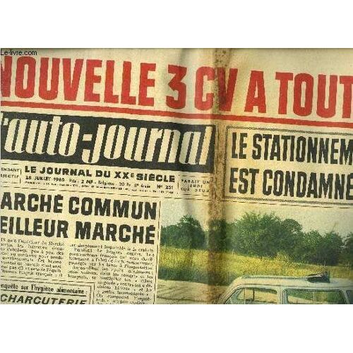 L Auto Journal N° 251 - Nouvelle 3 Cv A Tout Faire Par Jacques Deris, Marché Commun Meilleur Marché Par Gilles Guérithault, La Sécurité Des Usagers Exige D Autres Méthodes Par Jean Mistral, Au Touquet(...)
