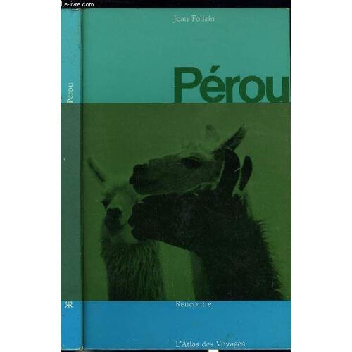 L Atlas Des Voyages - Perou