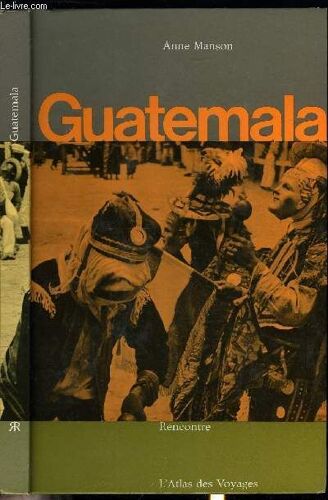 L Atlas Des Voyages - Guatemala