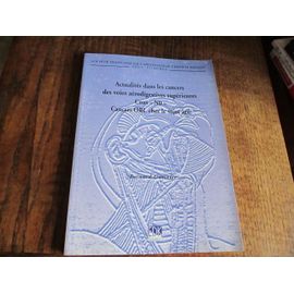 Actualités Dans Les Cancers Des Voies Aérodigestives Supérieures - Cous "No", Cancers Orl Chez Le Sujet Âgé