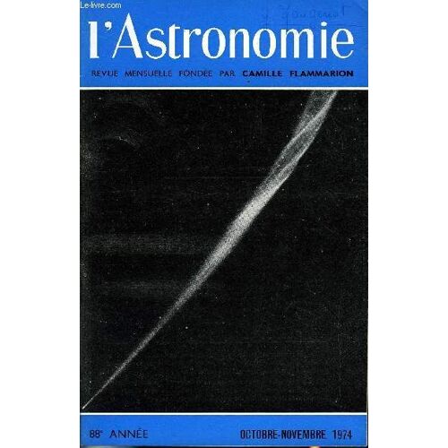 L Astronomie - 88e Annee - Editorial : Hypothèses De Travail ? Ou Théorie ?, A. Heck : La Contribution Des Astronomes Amateurs Aux Observations Cométaires, Ch. Bertaud : L Étrange Variable V 605(...)