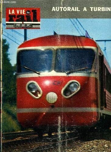 La Vie Du Rail N° 1105 - La Gare Souterraine D Austerlitz, Turborail Et Turbotrain, Congrès De L Union Des Services Routiers Des Chemins De Fer Européens Et Europabus, Lyon Un Fidèke Client Du Rail(...)