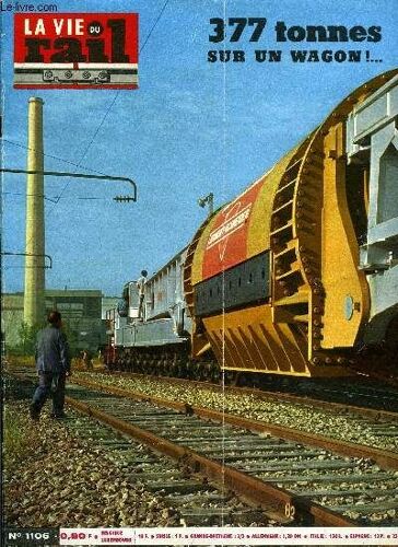 La Vie Du Rail N° 1106 - Nouveau Record : 377 Tonnes Sur Un Wagon, Pays Bas - Quelques Aspects De L Évolution Des Chemins De Fer, Japon : Les Japonais Expérimentent Des Trains Automoteurs A(...)