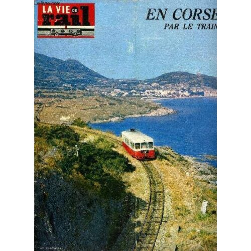 La Vie Du Rail N° 1146 - Echos Du Rail, Train Spécial Paris-Cardiff, Rail Dans Le Monde, Vieux Cartons : Les Tramways De Nantes, Du Rail En Béton, Modélisme, Les Nouveaux Chemins De Fer Corses