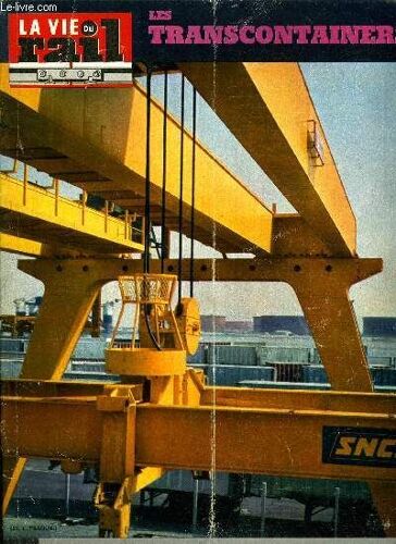 La Vie Du Rail N° 1193 - Les Transcontainers, L Informatique Au Service Du Rail : Le Centre Mécanographique De La Direction M.T., La Grotte Des Demoiselles, Musée : Le Chemin De Fer Touristique De(...)