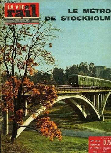 La Vie Du Rail N° 835 - Conférences Commerciales - Voyageurs A Bruxelles, Travaux De Renouvellement Des Voies, Un Nouveau Wagon-Échafaudage Pour La Visite Des Souterrains, Condé-Folie Fête Son(...)