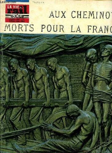 La Vie Du Rail Special Hors Serie - Le Général Koeng - Ancien Commandant En Chef Des Forces Françaises De L Intérieur - Nous Parle De La Résistance Des Cheminots, Une Interview De Louis Armand De L(...)