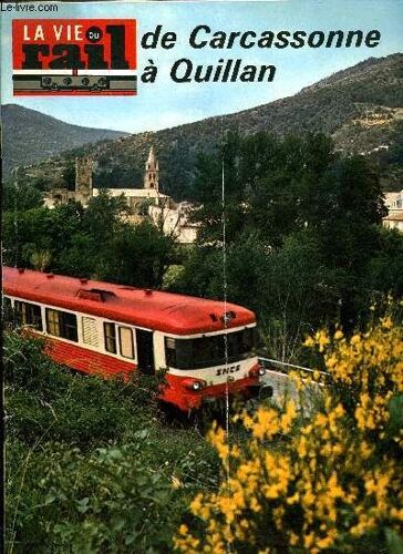 La Vie Du Rail N° 1603 - Nouvelles De La Région Parisienne, Echos Du Rail En France, Concours Des Historiens De Demain, De Carcassonne A Quillan Et Rivesaltes, Mozambique : L Ancien Et Le Moderne