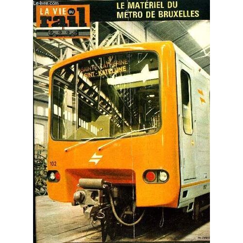 La Vie Du Rail N° 1528 - Le Matériel Du Métro De Bruxelles, La Nouvelle Locomotive Électrique Cc Série 20 De La Sncb, L Exportation De Matériel Ferroviaire Francais, Yerres : La Nouvelle Gare(...)