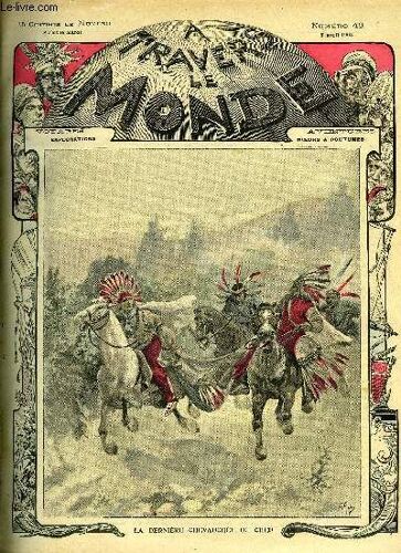 A Travers Le Monde N° 48 - La Dernière Chevauchée Du Chef Par James Laurier, Le Trésor Des Incas Par Gaston Rayssac, De Srinagar A Gangabal Par Ellen Hultzmann, Le Dahomey Par Jean De Villa, L(...)