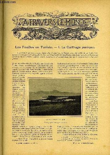 A Travers Le Monde N° 38 - Les Fouilles En Tunisie - La Carthage Punique, En Corse - Comment On S Y Loge - Comment On Y Circule, La Traversée Du Lac Baikal, Dans Le Sud-Oranais - Sanglant Combat D(...)