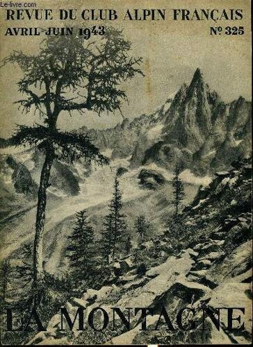 La Montagne 69e Annee N°325 - Les Arêtes Du Sirac Par H. Tête, Hivernale Au Rateau Par Robert Saul, Les Alpes Occidentales De Raoul Blanchard, Tome Ii, Les Cluses Préalpines Et Le Sillon Alpin Par(...)