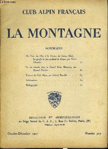 La Montagne 67e Annee N°319 - Du Trou Du Glaz A La Grotte Du Guiers Mort - Le Gouffre Le Plus Profond De France Par Pierre Chevalier, La Vie Animale Dans Le Grand Atlas Marocain Par Renaud Paulian, L(...)