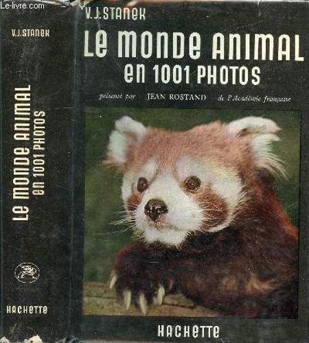 Le Monde Animal En 1001 Photos / Acranien, Bombyx, Grue Cendrée, Hippopotame, Inachus Scorpio, Mergus, Rhinocéros, Sphix ...