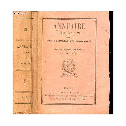 Annuaire Pour L An 1921 / Déformation Des Images Dans Les Lunettes, Méthodes D Examens Des Miroires Et Des Objectifs, Nouvelles Unités Légales De Mesures Industrielles ...