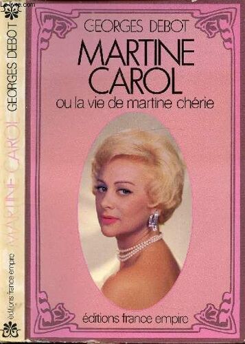 Martine Carole Ou La Vie De Martie Cherie / 1. Une Petite Fille Comme Les Autres, 2. Premier Amour Premier Chagrin, 3. Le Mariage Ou La Gloire ? Il Faut Choisir, Martine !, 4. Caroline Chérie, Enfin(...)