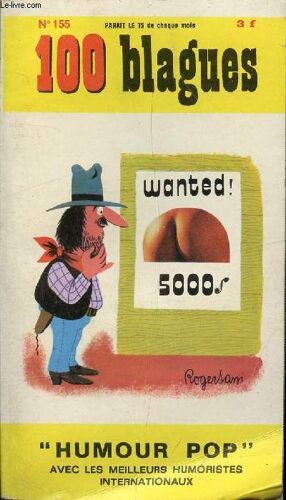 100 Blagues N°155 - Humour Pop Avec Les Meilleures Humoristes Internationaux / Il Faut Faire Gaffe Aux Gaffes, Petites Histoires Au Lit... Olle, Le Conteur Est Ouvert, Longues Et Bonnes, Rideau !, ...